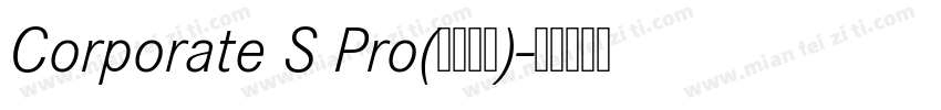 Corporate S Pro(加粗斜体)字体转换